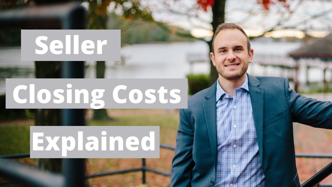 Seller Closing Costs Explained YouTube