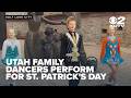 Everyone's Irish on St. Patrick's Day! Davis family dancers perform for ARC Salt Lake