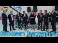 Sazin Sehri / Coban bayatisi / Gedebey Asiqlari