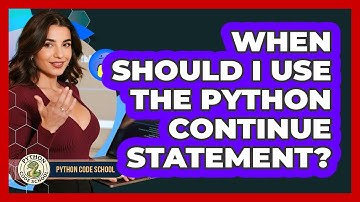 When Should I Use The **Python Continue Statement**? - Python Code School