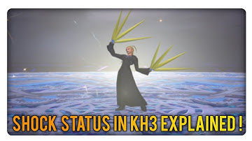 Shock Status in Kingdom Hearts 3 Explained!