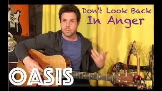 Guitar Lesson How To Play Dont Look Back In Anger By Oasis