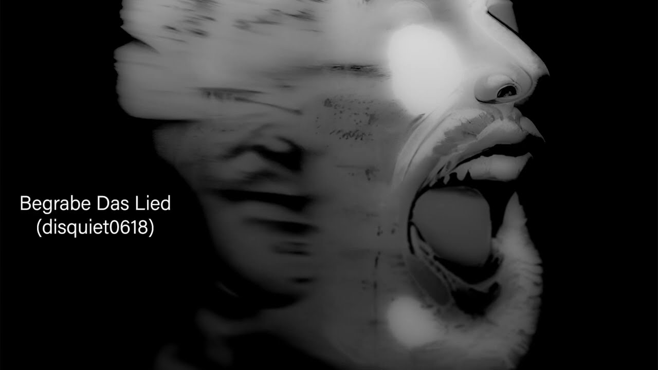 Begrabe Das Lied  (disquiet0618)