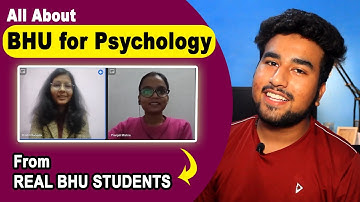 All Details:  BHU For Psychology by BHU STUDENTS