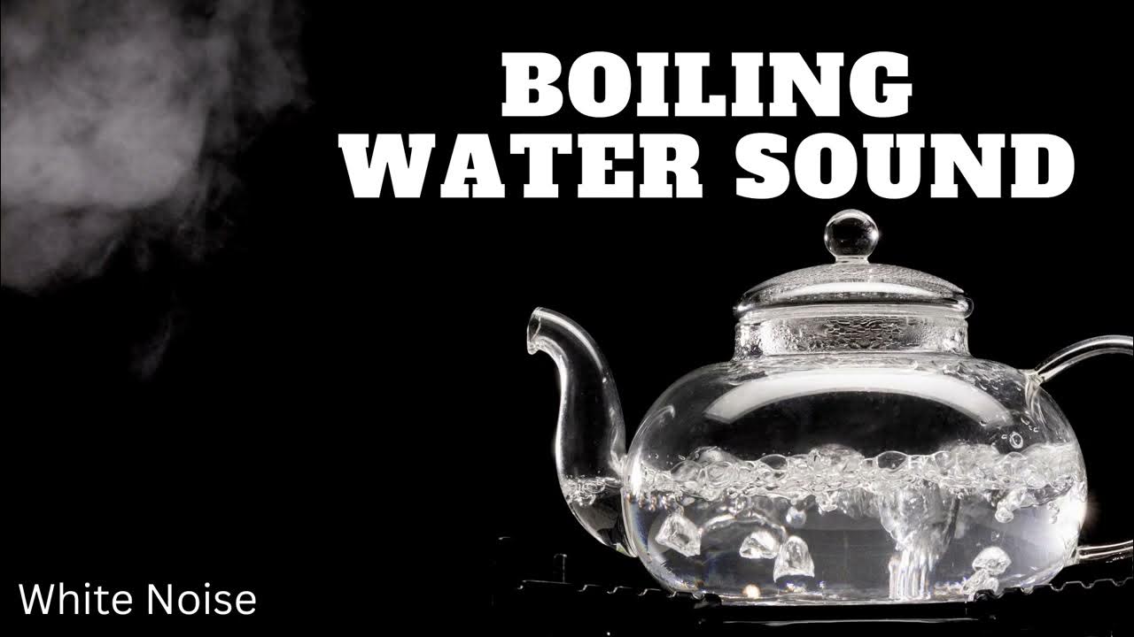 Boiling Water Sound for Focus, Study, Relaxation, and Sleep White