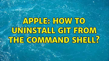 Apple: How to uninstall Git from the command shell? (4 Solutions!!)