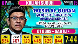 01 Ogos 26: Tafsir Al-Quran Mengikut Konteks & Aplikasi Semasa : Ust Dr Akmal Khuzairy Abd Rahman