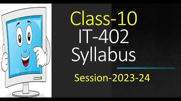 CLASS-10 IT -402 SYLLABUS 2023-24|| Sakshi Puniani