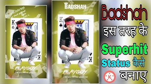 How To Make Awesome Whatsapp Status Video Editing In Kinemaster | Badshah Status Video Editing