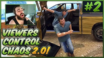 Viewers Control GTA V Chaos 2.0! #2 - S03E02