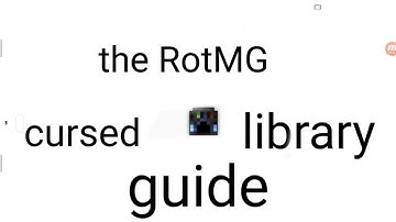 The RotMG - Cursed library guide