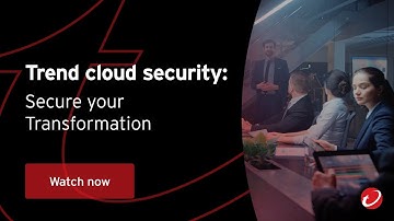 Trend cloud security: Secure your Transformation