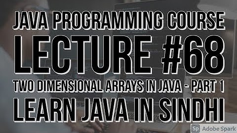 Two Dimensional Arrays In Java (Part-1) | Lecture 68 | Saifullah Koondhar | Five Minutes With Us