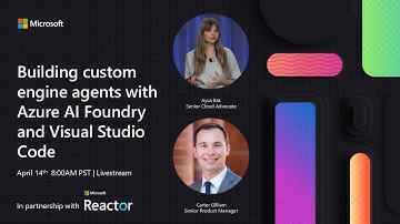 Building custom engine agents with Azure AI Foundry and Visual Studio Code