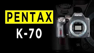 Pentax K 70 DSLR Camera Highlights & Overview