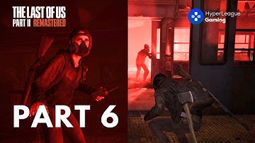 The Last of Us Part II Remastered - PART 6 Gameplay (PS5 4k 60FPS)