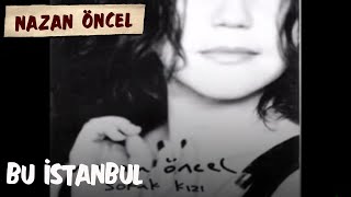 Nazan Öncel - Bu İstanbul Resimi