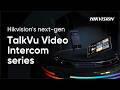 Hikvision - TalkVu - wideodomofony 3.0