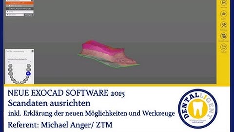 Dental - Exocad Tutuorial 2015 - Scandaten ausrichten by Michael Anger
