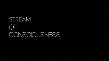 Stream of Consciousness