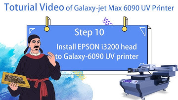 Step 10- Install EPSON i3200 head to Galaxy 6090 UV printer