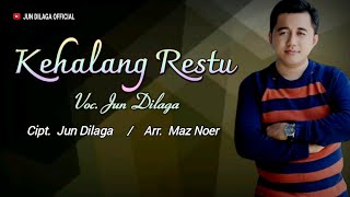 Lagu Tarling | KEHALANG RESTU - Jun Dilaga ( Official Video Lyric )