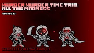 Murder! Murder Time Trio: All The Madness - Phase 2: Memories Falling Away [v3]