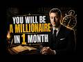 "YOU WILL BE A MILLIONAIRE IN 1 MONTH" - Neville Goddard Style Manifestation Power