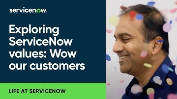 Exploring ServiceNow Values: Wow Our Customers