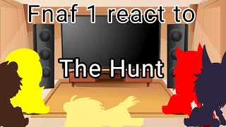 FNaF 1 react to The Hunt//Gacha Club//Reaction #8