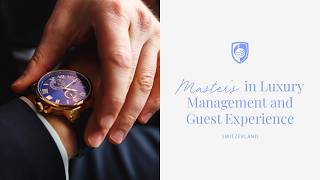 Discover our Master's in Luxury Management and Guest Experience