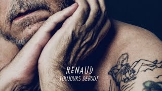 Renaud - Toujours debout (Audio officiel) chords