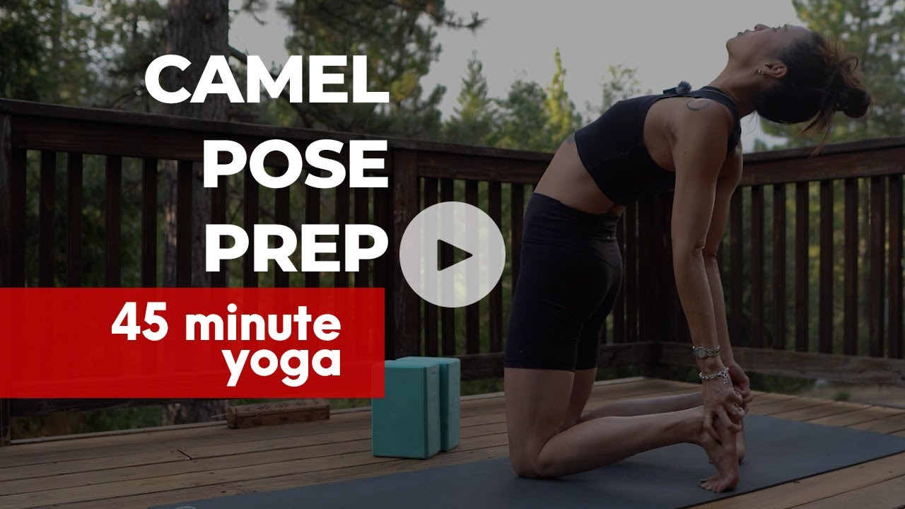 Camel Pose Prep Yoga | 45-Minute Peak Pose Flow for Heart Opening & Backbends