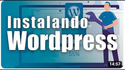 COMO INSTALAR WORDPRESS 2022