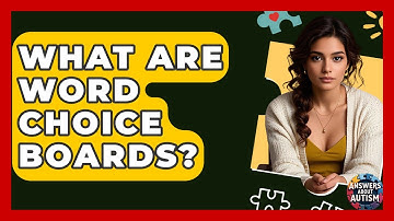 What Are Word Choice Boards? - Answers About Autism