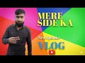 Aaj side pe hi vlog bana diya ! 👍 My side vlog !        New vlog ! @sonu_indori 