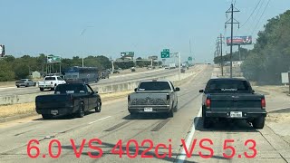 Cammed S10 Vs 402 Stroker S10 Vs 6.0 S10 (Mexico runs!!)