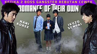 KETIKA 2 BOS GANGSTER REBUTAN CEWEK | Alur Cerita Film ROMANCE OF THEIR OWN (2004)