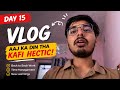 DAY 15 OF UPLOADING VLOG DAILY FOR NEXT 100 DAY || AJJ KA DIN BHOT HACTIC THA MERA LIYA ||