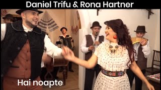 Daniel Trifu si Rona Hartner - Hai Noapte - Videoclip Official chords