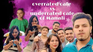 OVERRATED CAFE VS UNDERRATED CAFE IN MANALI || TRAVEL VOLG 2 || TRAVELING TO MANALI