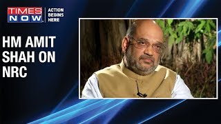 Home Minister Amit Shah speaks on the National Register for Citizenship (NRC) | EXCLUSIVE