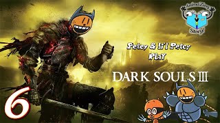 I spent HOW MUCH on a KEY!?! - Petey & Li'l Petey Play - DARK SOULS 3 - PART 6