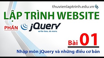 Học lập trình Web A-Z - jQuery- Bài 01 - Bắt đầu làm việc với jQuery