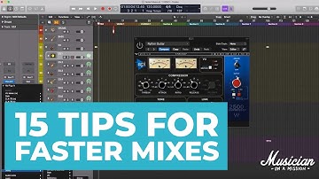 15 Mixing Tips for Faster Mixes