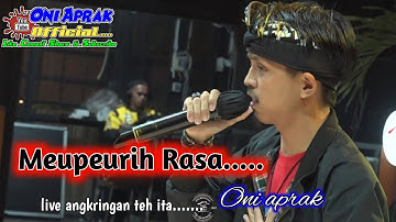 MEUPEURIH RASA || Live Angkringan teh ita #oniaprak Cs dan kawan kawan