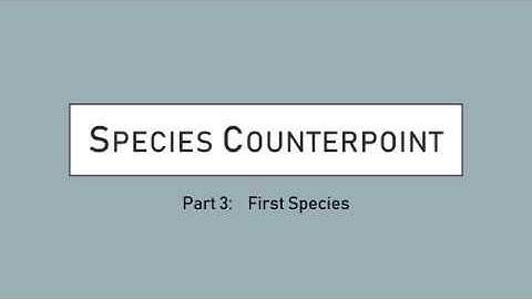 Species Counterpoint Part 3: First Species