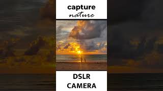 Capture Nature with DSLR CAMERA