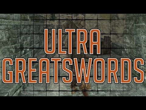 Dark Souls 2 - ALL ULTRA GREATSWORDS (Max Upgrades & Move Sets)
