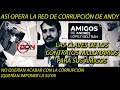 Las CLAVES de la RED de CORRUPCIÓN de Andy y sus Amigos